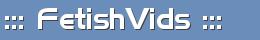 Fetish Vids - Bdsm Fetish Videos